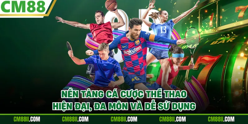 Nền tảng cá cược thể thao hiện đại, đa môn và dễ sử dụng